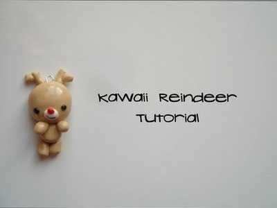 Kawaii Polymer Clay Reindeer Charm Tutorial!!!!!!!!