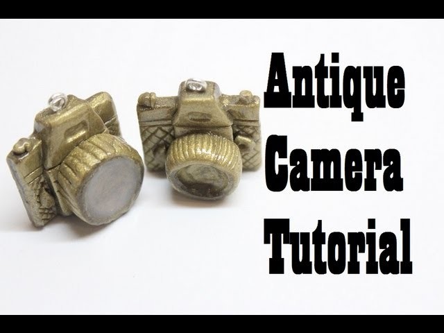 Polymer Clay Antique Camera Tutorial