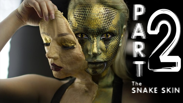 Under the skin Part 2: The Snake Skin [FX makeup tutorial]