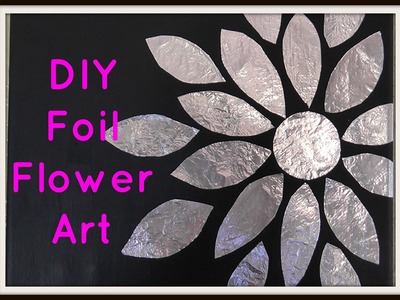 Dollar Decor: DIY Foil Flower Art