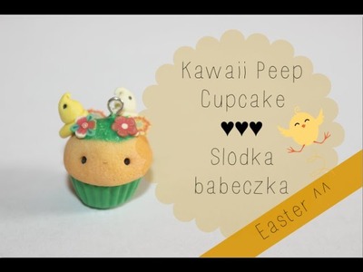 ♥Easter♥ Kawaii Peep Cupcake:Polymer clay tutorial ♥ Słodka babeczka z modeliny
