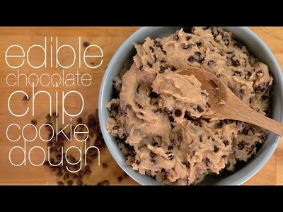 Edible Chocolate Chip Cookie Dough Recipe | Eat the Trend