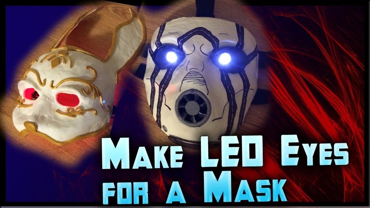 How to Make LED Eyes For a Mask! Light Up Eyes Tutorial Cheap! By ohaple