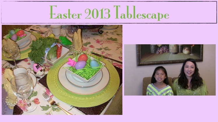 My Easter Table Decor 2013 {tablescape}