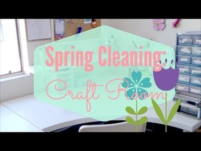 Spring Cleaning my Craft Room