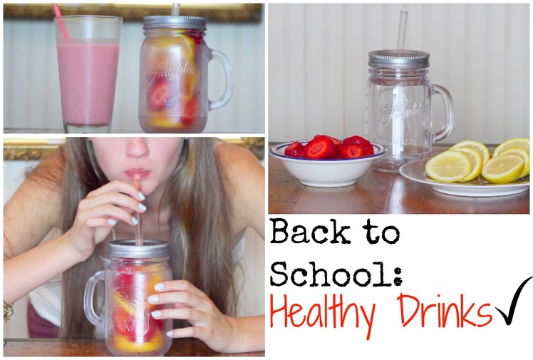 Back to school: Healthy Drinks for school!