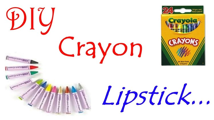 DIY lipstick made with crayons (Simplified version)