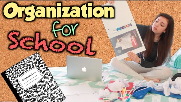 How to get Organized for School!