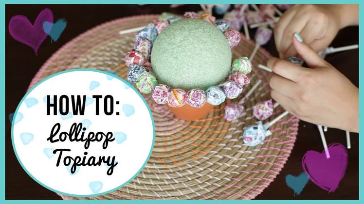 How to Make a Lollipop Topiary