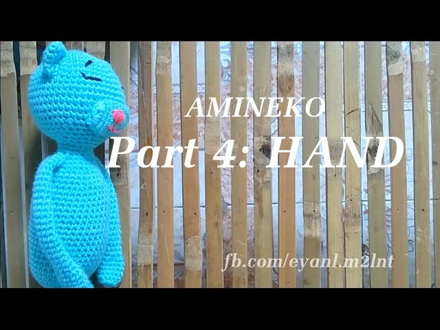 [How to make] Crochet amineko part 4 - Hand