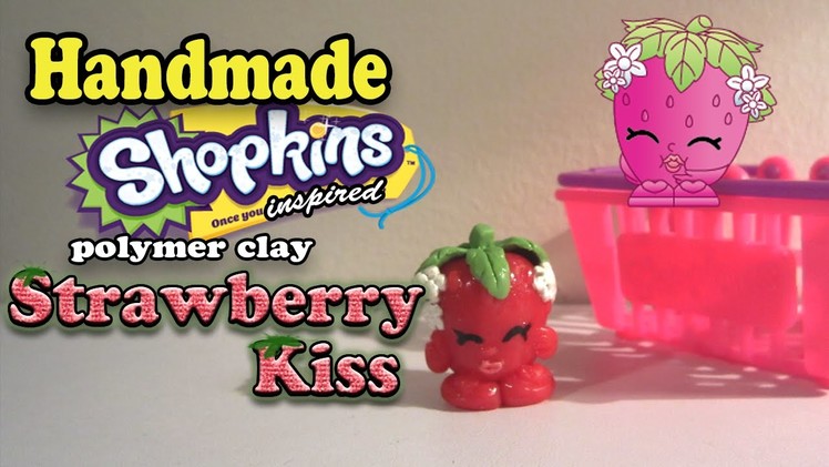 Season 1 Shopkins: How To Make Strawberry Kiss Polymer Clay Tutorial!