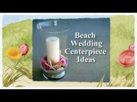 Beach Wedding Centerpieces - Beach Wedding Ideas