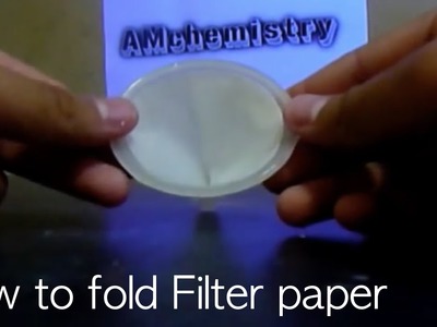 HOW TO FOLD FILTER PAPER