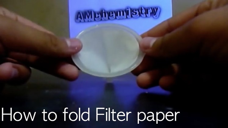 HOW TO FOLD FILTER PAPER