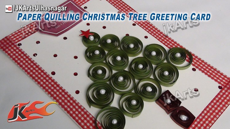 HOW TO: make Paper Quilling Christmas Tree Greeting Card JK Arts 469