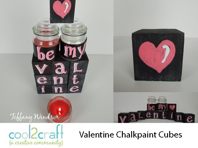 How to Make Valentine Chalkboard Cubes and Candles by Tiffany Windsor
