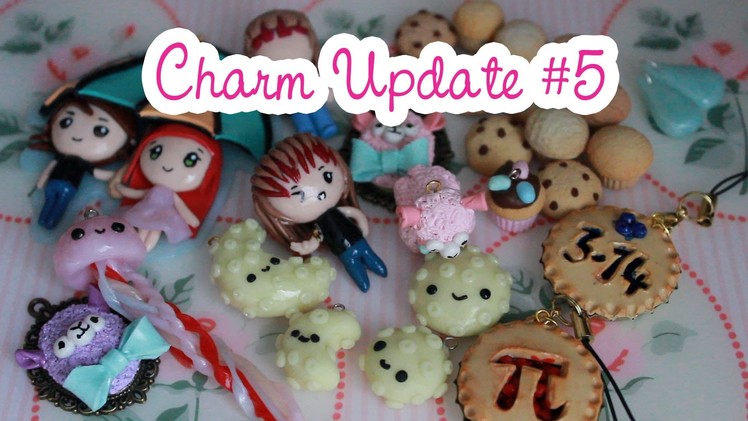 Polymer Clay Charm Update #5