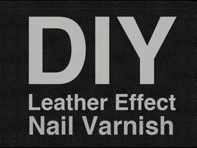 DIY Leather Effect Nails