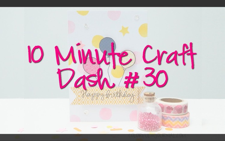 Happy Birthday Card - 10 Minute Craft Dash #30