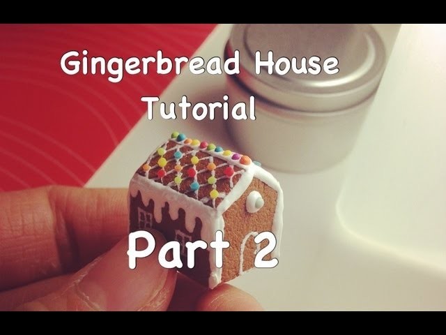 Mini Gingerbread House Tutorial part 2