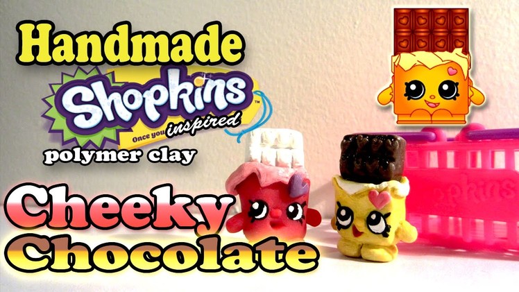 Season 1 Shopkins: How To Make Cheeky Chocolate Polymer Clay Tutorial!