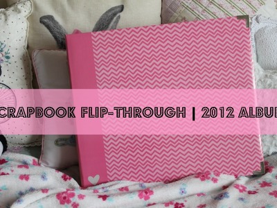 Scrapbook Flip-Through | 2012 Album
