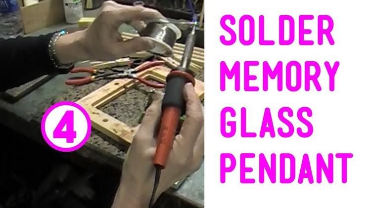 Soldering the Memory Glass Pendant
