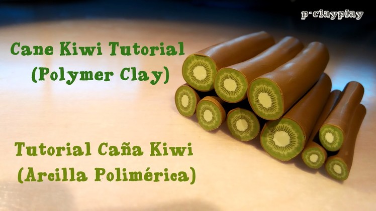Cane Kiwi Tutorial (Polymer Clay) - Caña Kiwi Tutorial (Arcilla Polimérica)