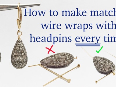 How to Wire Wrap Matching Earrings Every Time with Headpins - Jewelry Making Tutorials