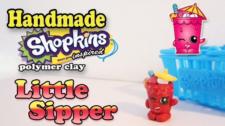 Season 1 Shopkins: How to Make Little Sipper Polymer Clay Tutorial!