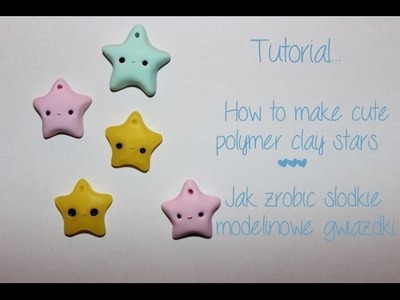 Star: Polymer clay tutorial ♥ Gwiazdka z modeliny