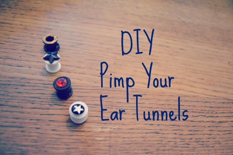 DIY Pimp Your Ear Tunnels | Recycle Your Old Ear Studs | Tutorial