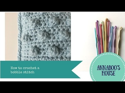 How to crochet a bobble stitch