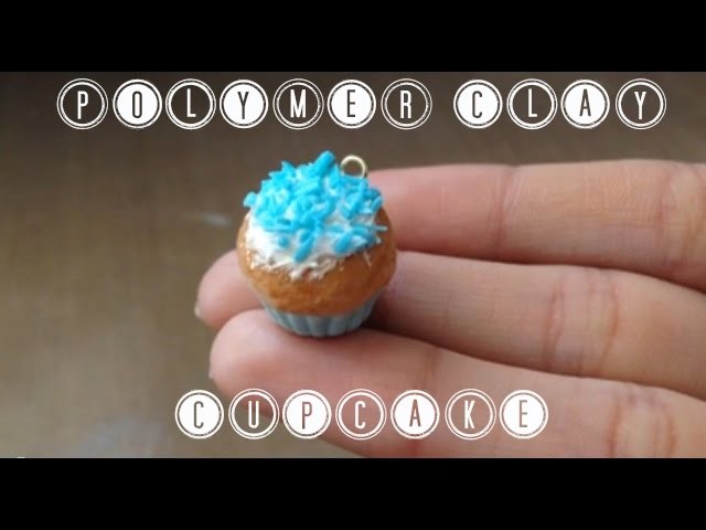 Basic Cupcake • Polymer Clay Tutorial