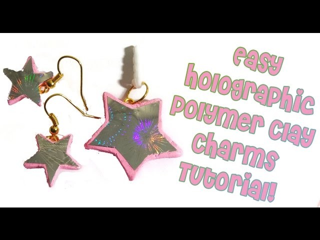 Easy Holographic Polymer Clay Charm Tutorial