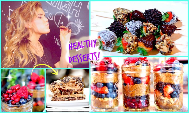Healthy Delicious Dessert Ideas!