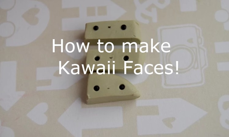 How to make Kawaii Faces for Polymer Clay