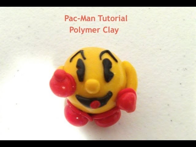Polymer Clay (3D) Pac-Man Tutorial
