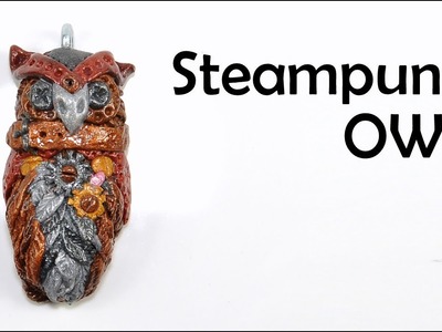 Small steampunk owl - polymer clay TUTORIAL