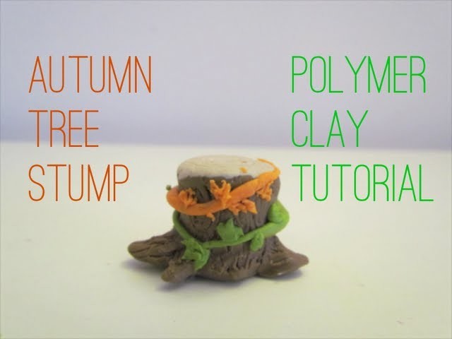 Autumn Tree Stump - Polymer Clay Tutorial