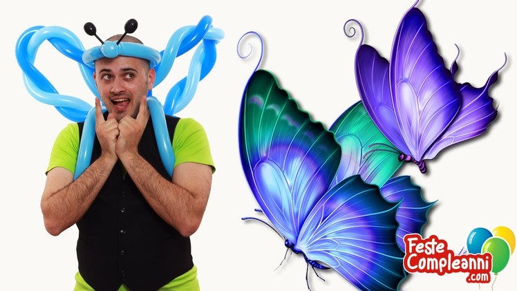 Balloon Butterfly Crown Costume - Palloncino modellabile Farfalla - Tutorial 95 - Feste Compleanni
