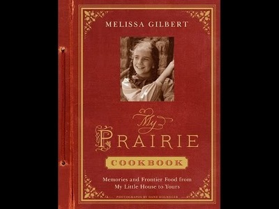 My Prairie Cookbook: Memories and Frontier Food from My Little House