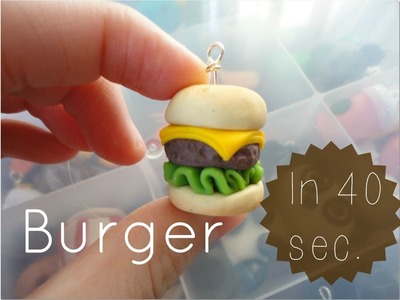 Polymer Clay Burger Tutorial in 40 seconds