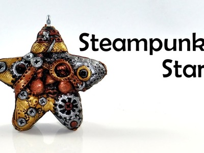 Steampunk star charm - polymer clay TUTORIAL
