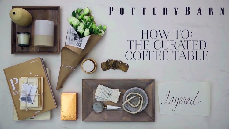 Tips for a Timeless Coffee Table Decor | Pottery Barn
