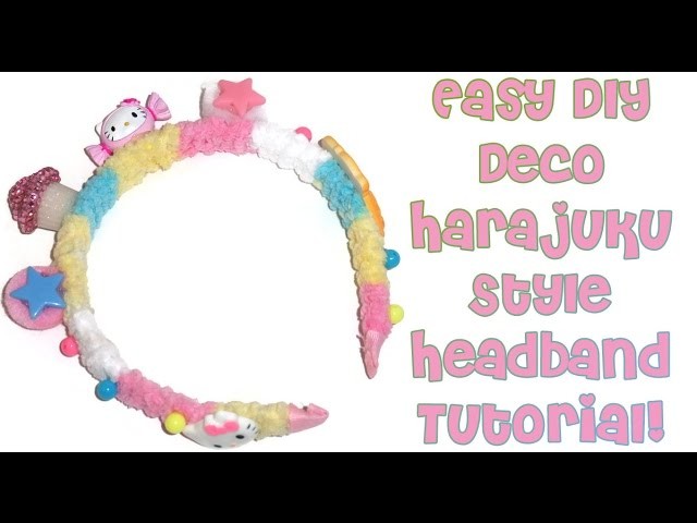 Easy DIY Deco Harajuku Style Headband Tutorial!