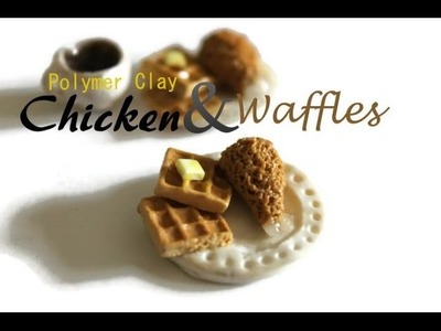 Fried Chicken and Waffles Polymer Clay Miniature Tutorial