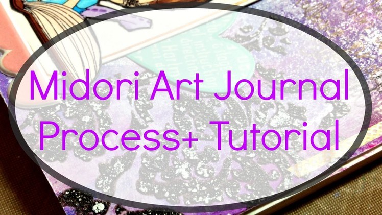 Midori Mixed Media Art Journal Process + Tutorial