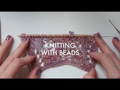 TUTORIAL: Knitting With Beads
