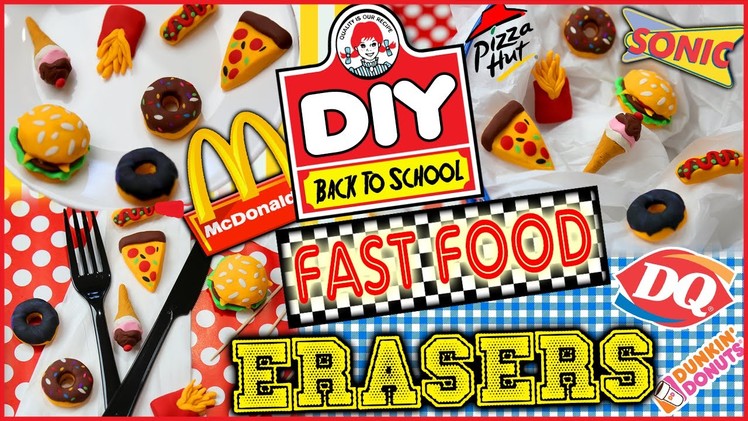 Back To School: DIY Fast Food Erasers! | McDonald’s Cheese Burger & Fries, Pizza Hut, Sonic!